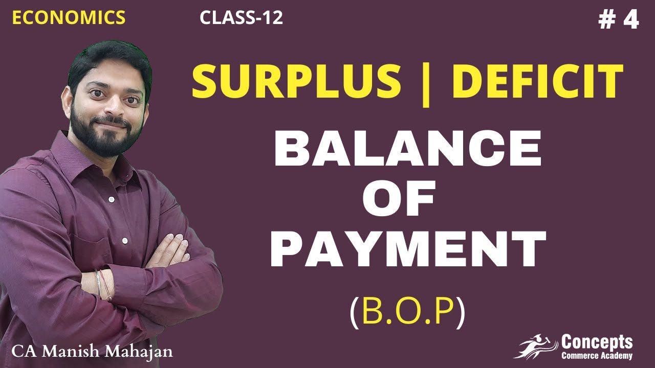 Balance of Payment SURPLUS and DEFICIT | Equilibrium & Disequilibrium in BOP | Class 12 Economics