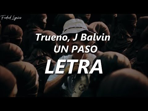 Trueno, J Balvin - UN PASO 💎| LETRA