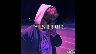 Yes I Did Music Video