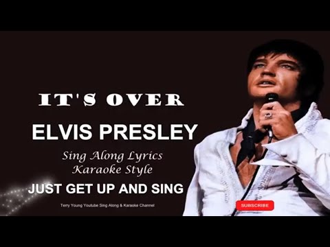 Elvis Presley It's Over (HD) Sing Along Lyrics