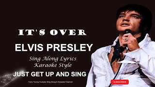 Elvis Presley It&#39;s Over (HD) Sing Along Lyrics