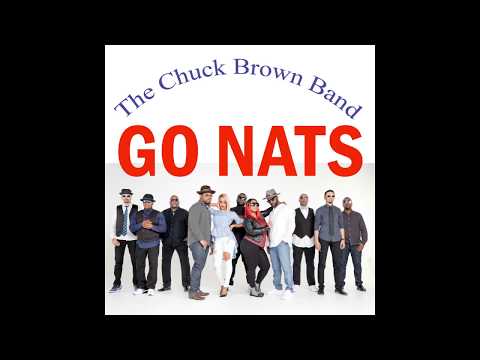 THE CHUCK BROWN BAND - GO NATS