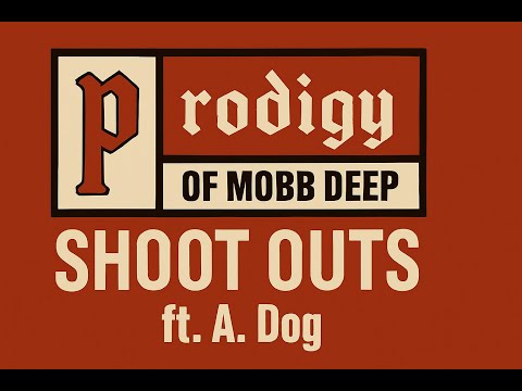 Prodigy (Mobb Deep) ft. A. Dog "Shoot Outs" #MobbDeep