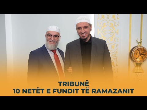 10 Netët e fundit të Ramazanit - Ekrem Avdiu & Enis Rama