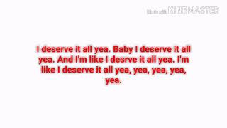 Ball Greezy - I Deserve It All Ft. Mike Smiff, Kase1, Major Nine (Lyrics)