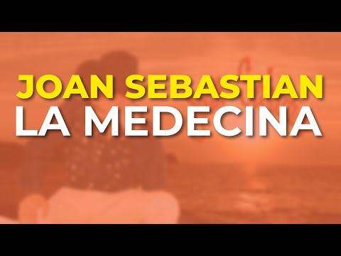 Joan Sebastian - La Medecina (Audio Oficial)