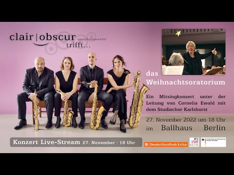 clair-obscur trifft Weihnachsoratorium ein Mitsingkonzert