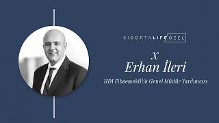 HDI Fibaemeklilik Genel Müdür Yardımcısı #Erhanİleri , Sigorta Life'ın Özel Konu