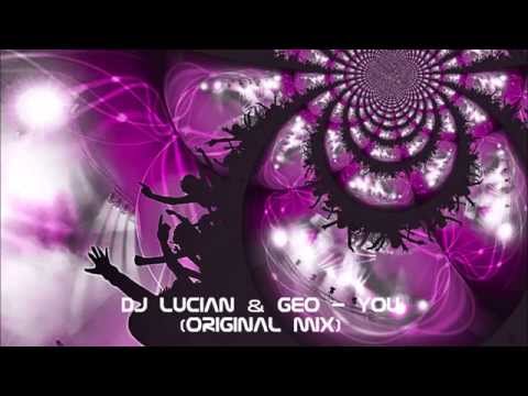 Dj Lucian & Geo - You (Original Mix)