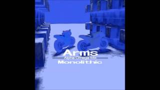 Monolithic - Arms Alpha Omega Mix Extended Mix