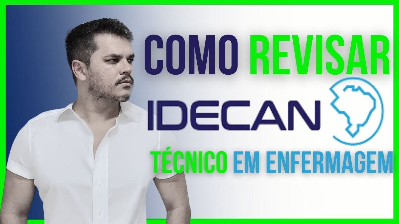 COMO REVISAR IDECAN PARA TÉCNICO DE ENFERMAGEM - o perfil da banca foi mapeado