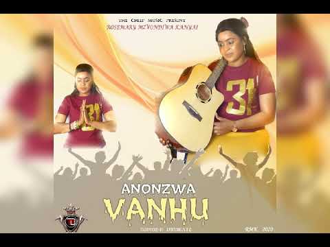 Rosemary Mzvondiwa Kanyai - Anonzwa Vanhu