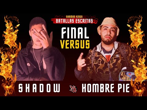SHADOW VS HOMBRE PIE - BATALLON FINAL BATALLAS ESCRITAS SHAMAN KINGS