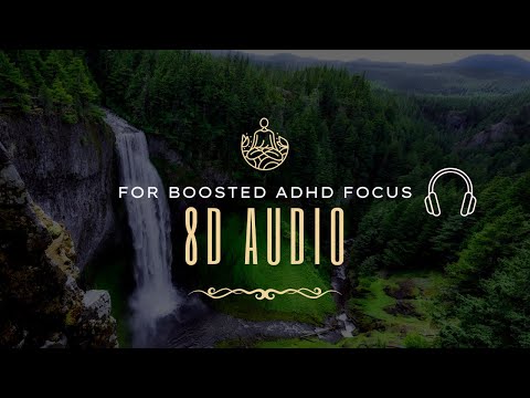 8D Audio - The New Technology For ADHD - Natural Sound For Deep Focus And Sleep - 10 hours!