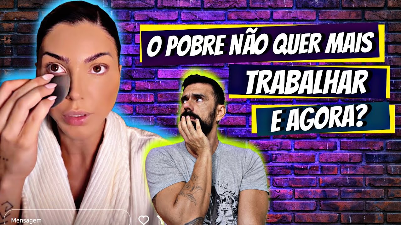 ELA NUNCA FOI CLT NA VIDA E DIZ QUE O POBRE NÃO QUER MAIS TRABALHAR