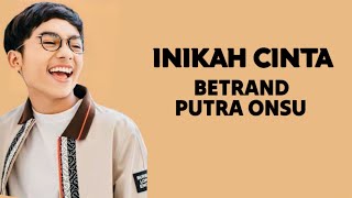 Download lagu Betrand Putra Onsu - Inikah Cinta ( Lirik Lagu ) mp3