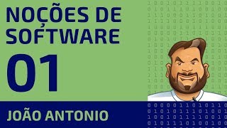 Noções de Software - Vídeo 01