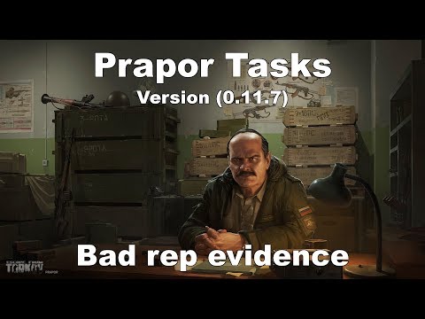 EFT Prapor Tasks - Bad rep evidence (Version 0.11.7)