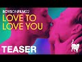 BOYS ON FILM 22: LOVE TO LOVE YOU - Teaser Trailer