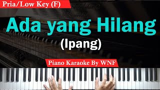 Download lagu Ipang - Ada yang Hilang Piano Karaoke Male/Pria mp3 Download lagu Ipang - Ada yang Hilang Piano Karaoke Male/Pria mp3