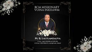 Download lagu Pu B. Laltlanzauva | BCM Missionary | Vuina Inkhawm mp3