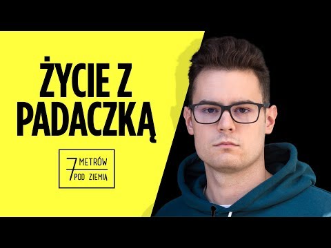 Jak naprawdę wygląda ŻYCIE Z PADACZKĄ? – 7 metrów pod ziemią