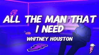 Whitney Houston - All The Man That I Need (Lyrics)