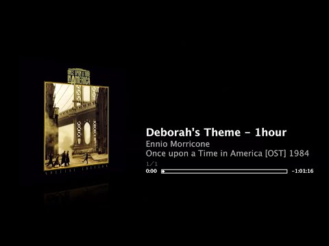 1hour - Deborah's Theme - Extended  - Ennio Morricone - “Once upon a Time in America” [OST] 1984