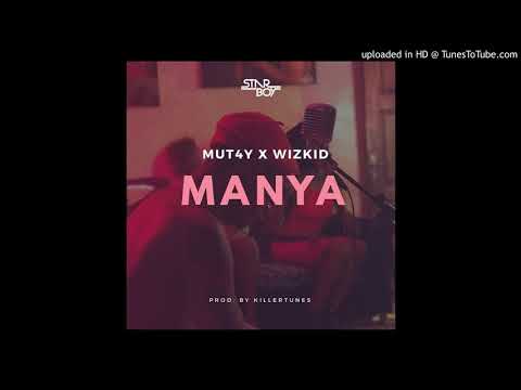 MUT4Y - MANYA ( FT. WIZKID) (Official Audio) 2017