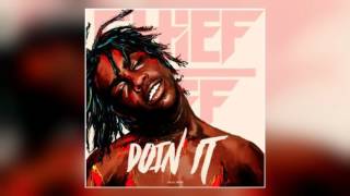 Chief Keef - Doin It (Almighty DP)