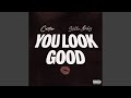 You Look Good