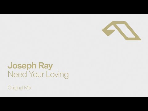 Joseph Ray - Need Your Loving