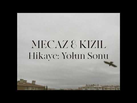 Mecaz & Kızıl - Hikaye: Yolun Sonu