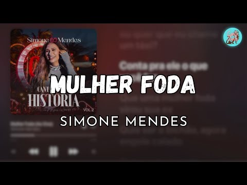 MULHER FODA - SIMONE MENDES #LETRA