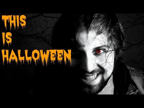 This is Halloween - Caleb Hyles (from The Nightmare Before Christmas)