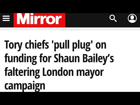 速報-ロンドン市長選に出馬したShaun Bailey氏の資金援助を中止 (BREAKING NEWS—TORY CHIEFS ‘PULL PLUG’ ON FUNDING FOR SHAUN BAILEY’S FALTERING LONDON MAYOR CAMPAIGN)