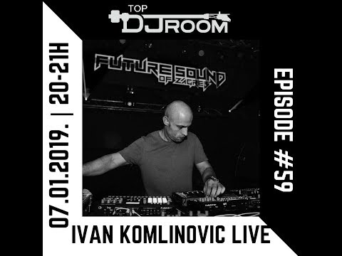 Top DJ Room x Ivan Komlinović LIVE x FSOZ 2018 - EP#59
