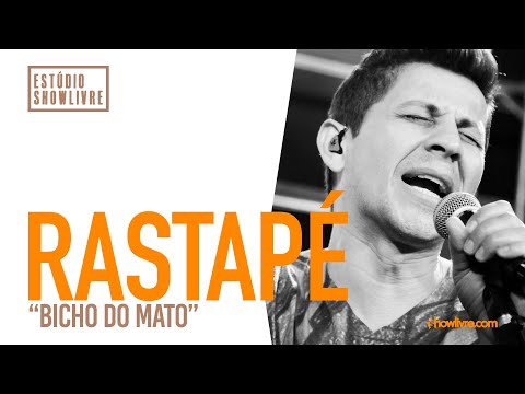 Rastapé - Bicho Do Mato - Ao Vivo no Estúdio Showlivre 2019