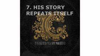 Chiodos - #7 His Story Repeats Itself - Illuminaudio (2010)
