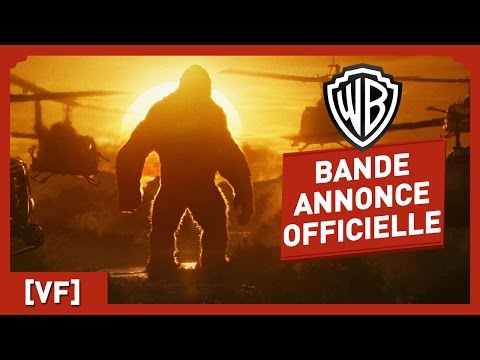 Kong : Skull Island - Bande Annonce Finale (VF) - Tom Hiddleston / Brie Larson