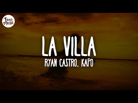 Ryan Castro, Kapo - LA VILLA (Letra/Lyrics) | Su mini mini mini mini a mí me hipnotizó
