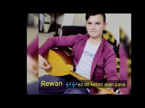 Ez dil ketim wan çava 🎶 Rawan 🎶