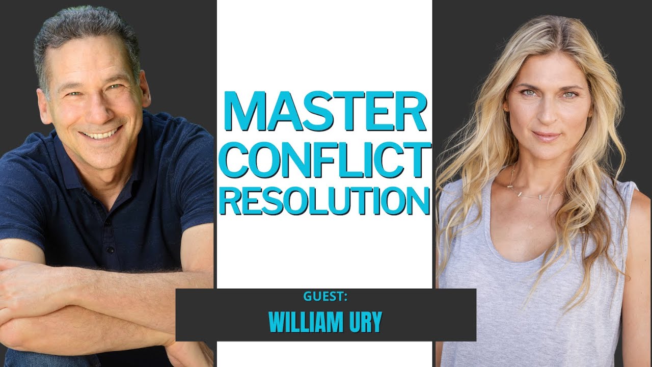 Mastering Conflict Resolution: Insights from Negotiation Expert William Ury