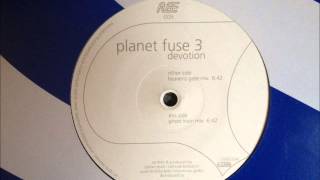 Planet Fuse 3 - Devotion (Heaven's Gate Mix)