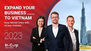 Expand Your Business to Vietnam 🇻🇳 | Easy Market Entry with InCorp Vietnam