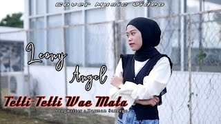 Download lagu Tetti-Tetti Wae Mata|| Leony Angel|| Cover Version|| Songwriter Darman Sanrego mp3