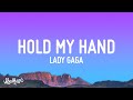 Lady Gaga - Hold My Hand (Lyrics) (From “Top Gun: Maverick)