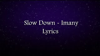 Imany - slow down (lyrics)