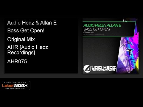 Audio Hedz & Allan E - Bass Get Open! (Original Mix)