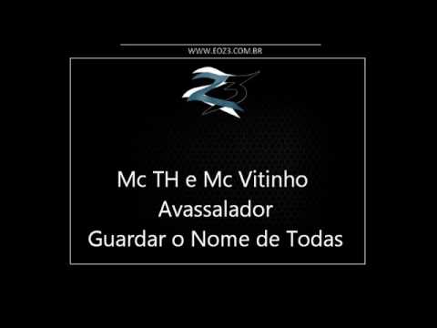 Mc TH e Mc Vitinho Avassalador - Guardar o Nome de Todas [LANÇAMENTO 2017] [DJ 2F E PH]